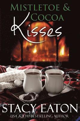 Stacy Eaton - Mistletoe & Cocoa Kisses, Häftad. Tillgänglighet: Lägg i varukorg