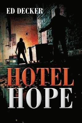 Ed Decker - Hotel Hope, Häftad. Tillgänglighet: Lägg i varukorg