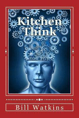 Bill Watkins - Kitchen Think, Häftad