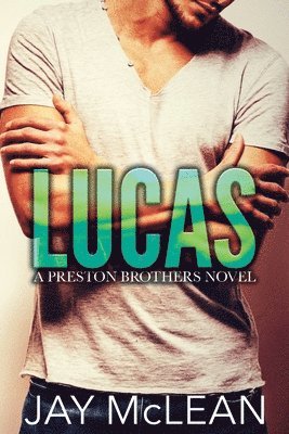 Jay McLean - Lucas - A Preston Brothers Novel, Häftad. Tillgänglighet: Lägg i varukorg