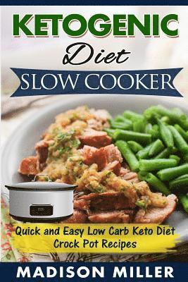Madison Miller - Ketogenic Diet Slow Cooker, Häftad. Tillgänglighet: Tillfälligt slut