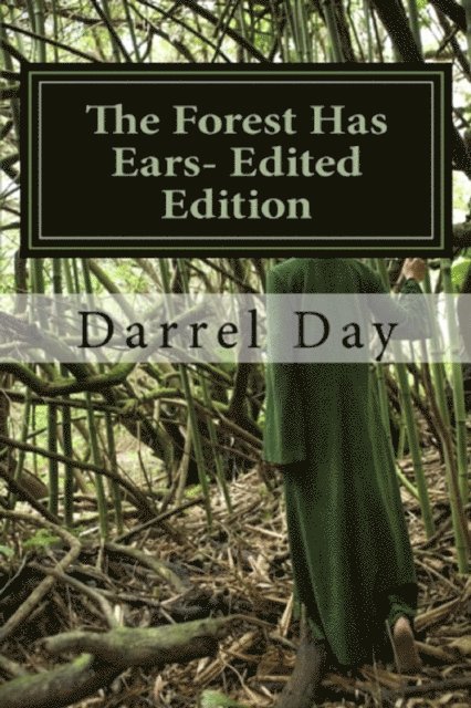 Darrel Day - The Forest Has Ears- Edited Edition, Häftad. Tillgänglighet: Lägg i varukorg