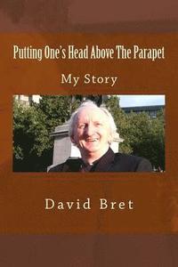 Putting One's Head Above The Parapet: My Story