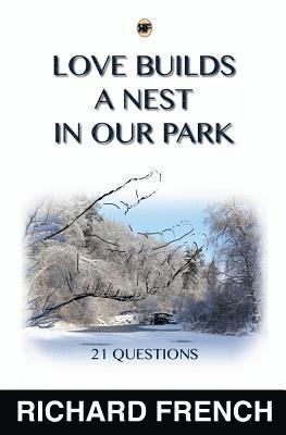 Richard W. French - Love Builds a Nest in Our Park, Häftad. Tillgänglighet: Lägg i varukorg