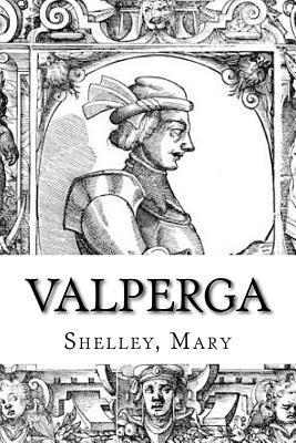 Shelley Mary, Edibooks - Valperga, Häftad. Tillgänglighet: Lägg i varukorg