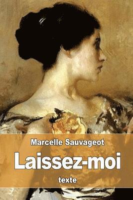 Marcelle Sauvageot - Laissez-moi: ou Commentaire, Häftad. Tillgänglighet: Lägg i varukorg