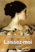 Laissez-moi: ou Commentaire