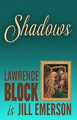 Jill Emerson, Lawrence Block - Shadows, Häftad