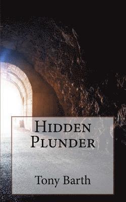 Tony Barth - Hidden Plunder, Häftad. Tillgänglighet: Lägg i varukorg