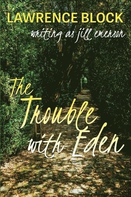 Jill Emerson, Lawrence Block - The Trouble With Eden, Häftad