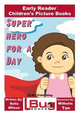 John Davidson - Superhero For a Day - Early Reader - Children's Picture Books, Häftad. Tillgänglighet: Lägg i varukorg