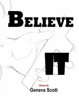 Geneva Scott - Believe It, Häftad. Tillgänglighet: Lägg i varukorg