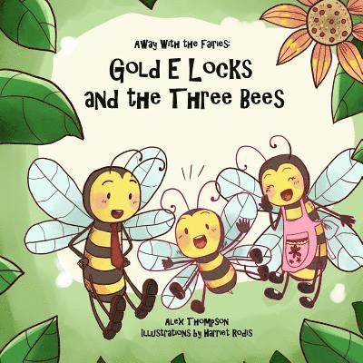 Alex Thompson - Gold E Locks and the Three Bees, Häftad