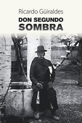 Ricardo Guiraldes - Don Segundo Sombra, Häftad. Tillgänglighet: Lägg i varukorg