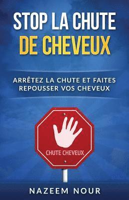Nazeem Nour - Stop la chute des cheveux: Arrêtez la chute et faites repousser vos cheveux, Häftad. Tillgänglighet: Lägg i varukorg