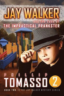 Phillip Tomasso - Jay Walker: The Case of the Impractical Prankster, Häftad. Tillgänglighet: Lägg i varukorg