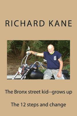 Richard Kane - The Bronx street kid--grows up, Häftad