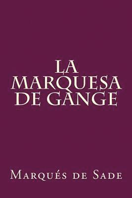 Marques de Sade - La Marquesa De Gange (Spanish Edition), Häftad
