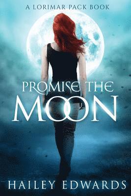 Hailey Edwards - Promise the Moon, Häftad. Tillgänglighet: Lägg i varukorg