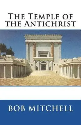 Bob Mitchell - Temple of the Antichrist, Häftad. Tillgänglighet: Tillfälligt slut