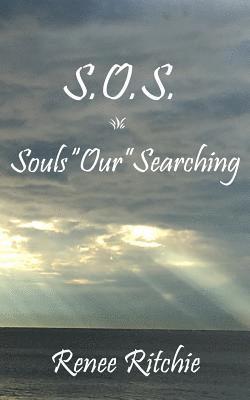 Renee Ritchie - S.O.S.: Souls Our Searching, Häftad