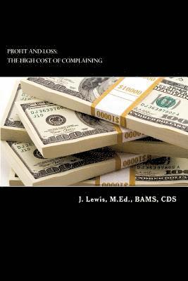 J. Lewis - Profit and Loss: The High Cost of Complaining, Häftad. Tillgänglighet: Lägg i varukorg