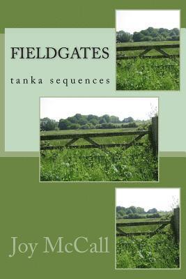 Joy McCall - fieldgates: tanka sequences, Häftad. Tillgänglighet: Lägg i varukorg