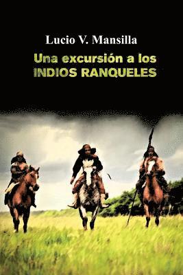 Lucio V. Mansilla - Una excursión a los indios ranqueles, Häftad. Tillgänglighet: Lägg i varukorg