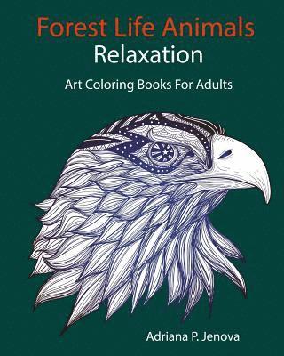 Adriana P. Jenova - Forest Life Animals: Art Coloring Books For Adults Relaxation, Häftad. Tillgänglighet: Lägg i varukorg