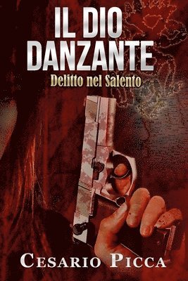 Cesario Picca - Il dio danzante: delitto nel Salento, Häftad. Tillgänglighet: Lägg i varukorg