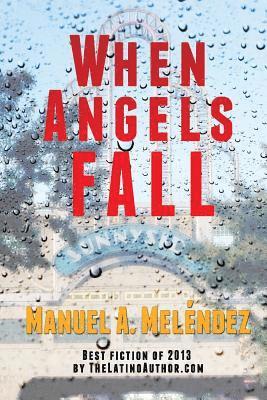 Manuel a. Melendez - When Angels Fall, Häftad