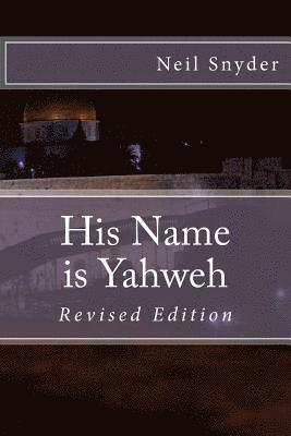 Neil Snyder - His Name is Yahweh: Revised Edition, Häftad. Tillgänglighet: Lägg i varukorg