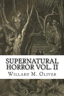 Willard M. Oliver - Supernatural Horror Vol. II, Häftad. Tillgänglighet: Lägg i varukorg