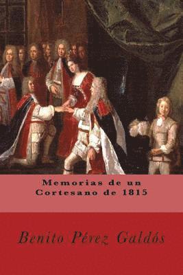Benito Perez Galdos, Anton Rivas S. - Memorias de un Cortesano de 1815, Häftad. Tillgänglighet: Lägg i varukorg