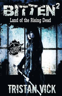 Tristan Vick, Monique Happy - Bitten 2: Land of the Rising Dead, Häftad. Tillgänglighet: Lägg i varukorg