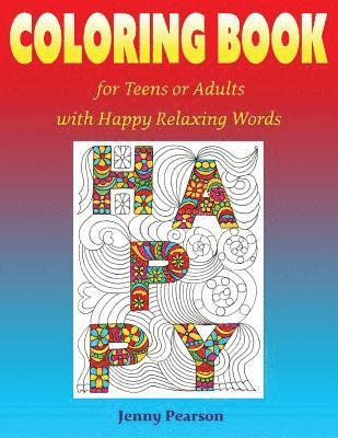 Jenny Pearson - Coloring Book for Teens or Adults with Happy Relaxing Words, Häftad. Tillgänglighet: Lägg i varukorg