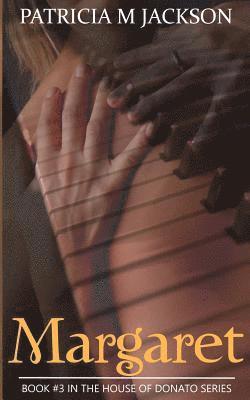 Patricia M. Jackson, Ingrid Hall - Margaret: Book #3 in the House of Donato Series, Häftad. Tillgänglighet: Lägg i varukorg