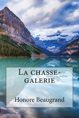Honore Beaugrand - La chasse-galerie, Häftad