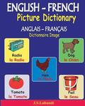 ENGLISH-FRENCH Picture Dictionary (ANGLAIS - FRANÇAIS Dictionnaire Image)