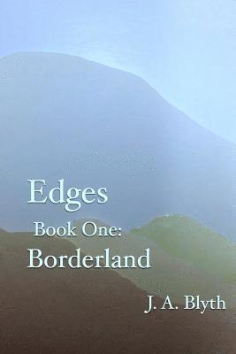J. a. Blyth - Edges, Book One: Borderland, Häftad