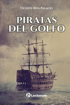 Vicente Riva Palacio - Piratas del Golfo, Häftad. Tillgänglighet: Lägg i varukorg