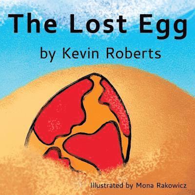 Kevin D. Roberts - The Lost Egg, Häftad. Tillgänglighet: Lägg i varukorg