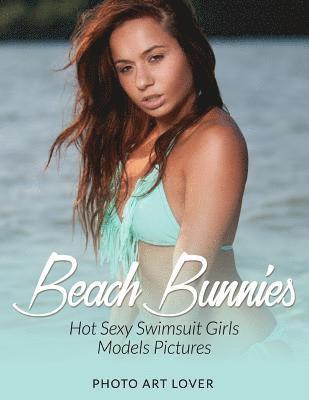 Photo Art Lover - Beach Bunnies: Hot Sexy Swimsuit Girls Models Pictures, Häftad. Tillgänglighet: Lägg i varukorg