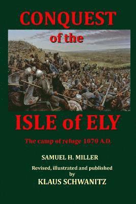 Klaus Schwanitz - Conquest of the Isle of Ely: The Camp of Refuge 1070 A.D., Häftad. Tillgänglighet: Lägg i varukorg