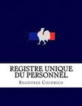 Registre unique du personnel: Conforme aux obligations légales du décret n°2014-1420 du 27 novembre 2014
