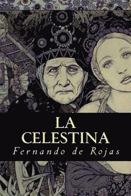 Fernando De Rojas - La Celestina, Häftad. Tillgänglighet: Lägg i varukorg