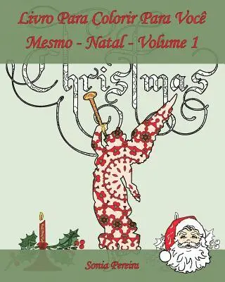Sonia Pereira, Edicoes Apsara - Livro Para Colorir Para Você Mesmo - Natal- Volume 1: É hora de celebrar o Natal!, Häftad. Tillgänglighet: Lägg i varukorg