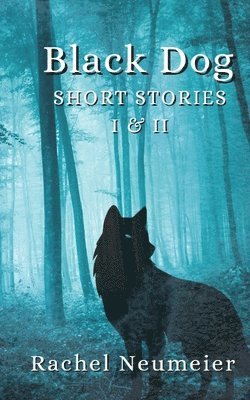 Rachel Neumeier - Black Dog Short Stories I & II, Häftad