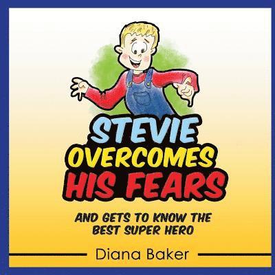 Diana Baker - Stevie Overcomes His Fears: And gets to know the best Super Hero, Häftad. Tillgänglighet: Lägg i varukorg