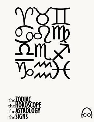 Wikimedia Foundation, Andres Velasquez - Zodiac, The Horoscope, The Astrology and The Signs, Häftad. Tillgänglighet: Tillfälligt slut